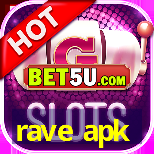 rave apk